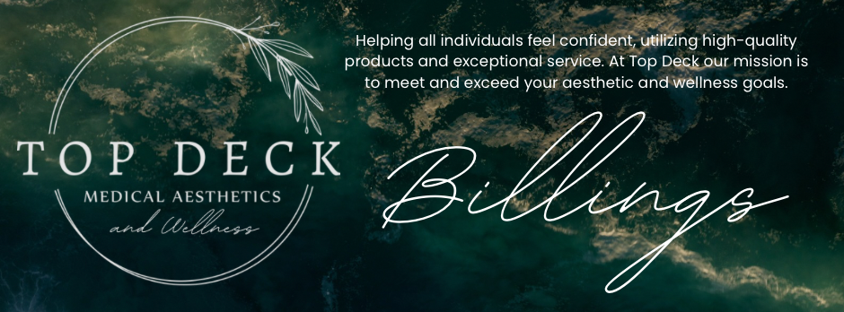 Top Deck Medical Aesthetics and Wellness | Hair Transplant | Billings, MT