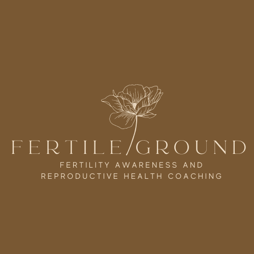 Fertile Ground- Fertility Awareness & Reproductive Health Coaching | IVF | Carmel, IN