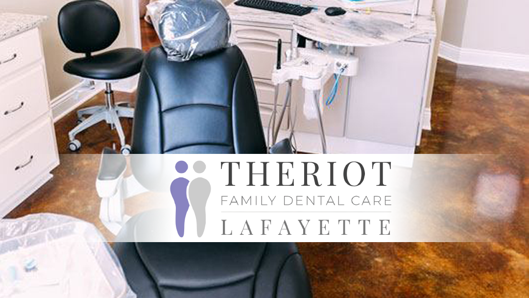 Theriot Family Dental Care | Dental | Lafayette, LA