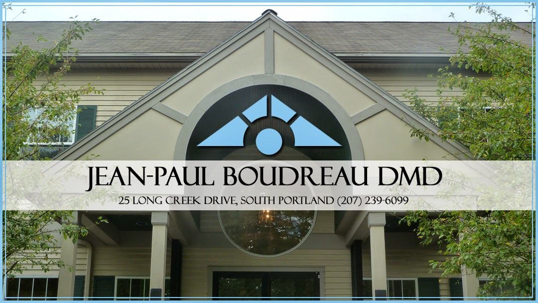 Jean-Paul Boudreau DMD, LLC | Dental | South Portland, ME
