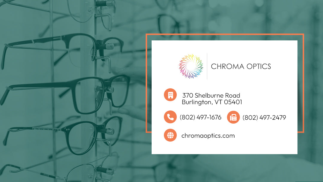 Chroma Optics | Eye Clinic | Burlington, VT